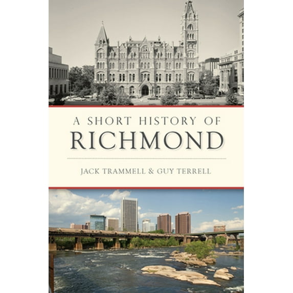 Pre-Owned A Short History of Richmond (Paperback) 1625859570 9781625859570