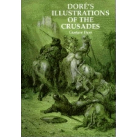 Dore's Illustrations of the Crusades