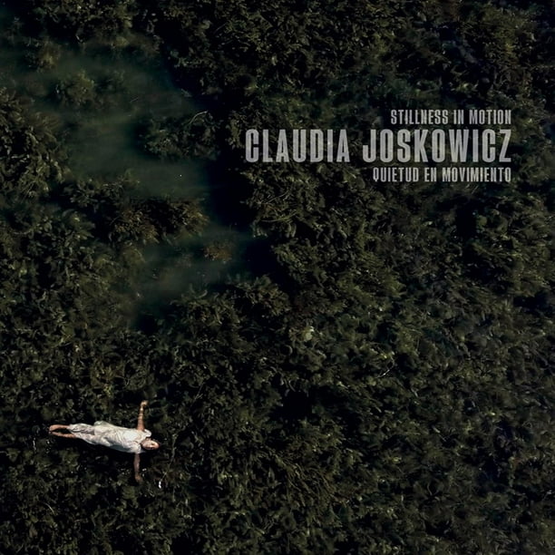 Libro Quietud En Movimiento/stillness In Motion (edicion Bilingue) Tapa Blanda, Autor Claudia Joskowicz, Editorial Turner