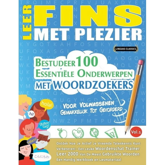 Leer Fins Met Plezier - Voor Volwassenen: Gemakkelijk Tot Gevorderd - Bestudeer 100 Essentiële Onderwerpen Met Woordzoek, (Paperback)