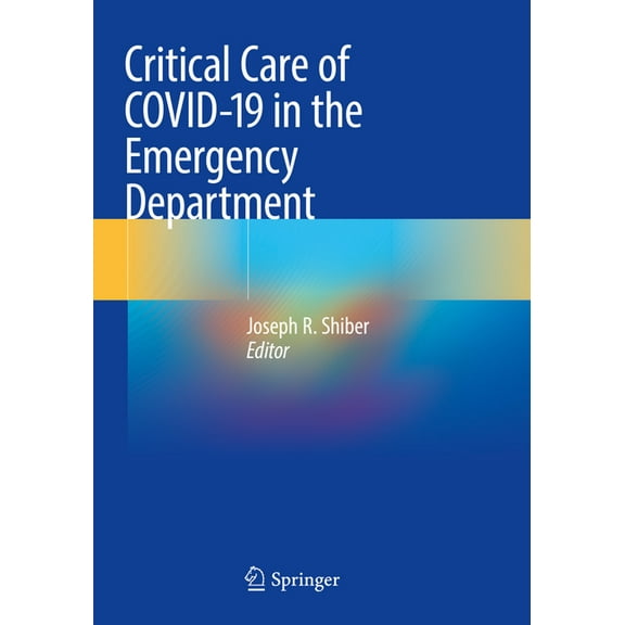 Critical Care of Covid-19 in the Emergency Department, (Paperback)