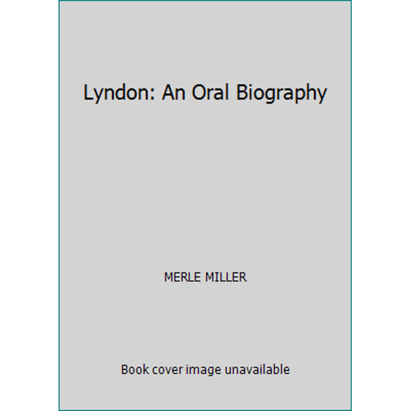 Pre-Owned Lyndon: An Oral Biography (Paperback) 0345296524 9780345296528