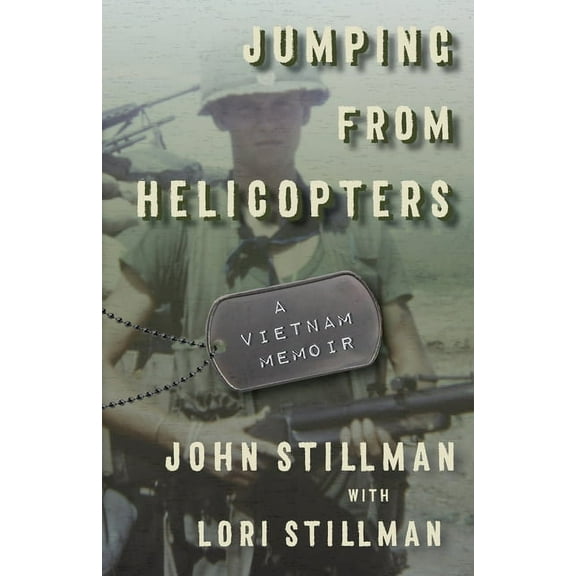 Jumping from Helicopters: A Vietnam Memoir, (Paperback)
