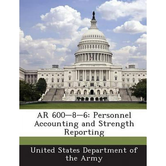 AR 600-8-6: Personnel Accounting and Strength Reporting (Paperback)