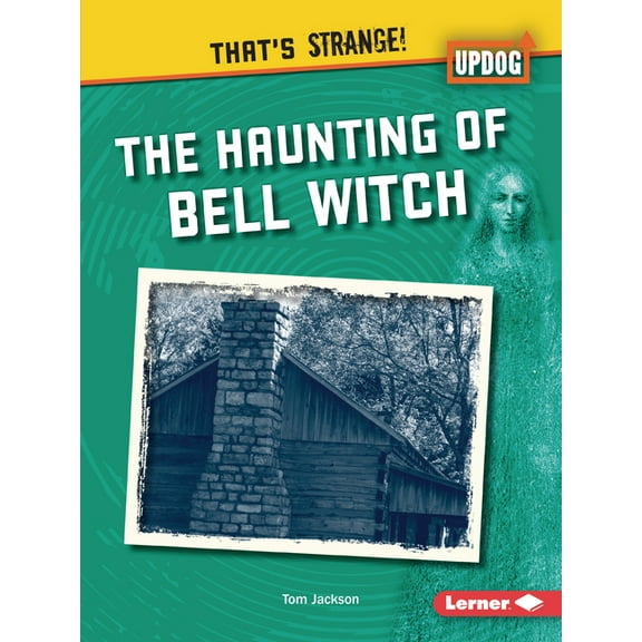 That's Strange! (Updog Books (Tm)) The Haunting of Bell Witch, (Paperback)