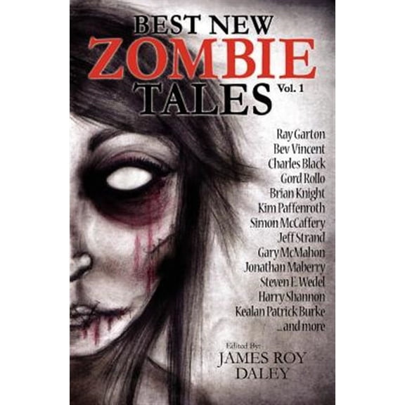 Best New Zombie Tales (Vol. 1) (Paperback) by Ray Garton, Jonathan Maberry, James Roy Daley
