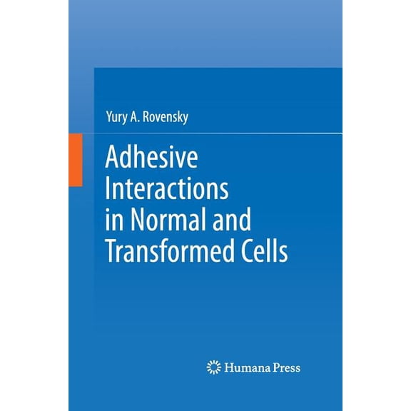 Adhesive Interactions in Normal and Transformed Cells, (Paperback)