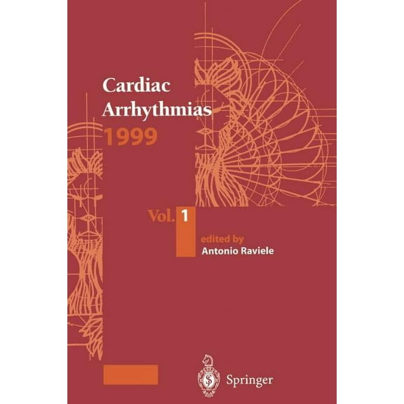 Cardiac Arrhythmias 1999: Vol.1. Proceedings of the 6th International Workshop on Cardiac Arrhythmias (Venice, 5-8 Octob, (Paperback)