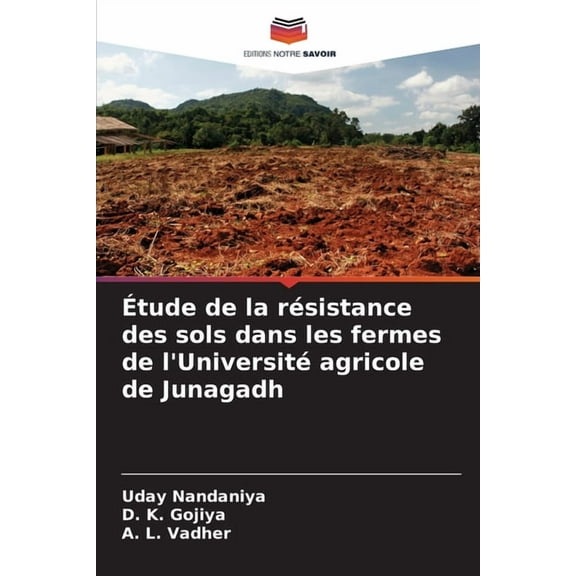 Étude de la résistance des sols dans les fermes de l'Université agricole de Junagadh, (Paperback)