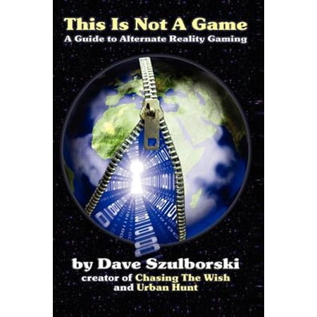 Pre-Owned This Is Not A Game: A Guide to Alternate Reality Gaming: A Guide to Alternate Reality Gaming (2nd Digital Edition) Paperback