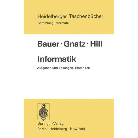 Heidelberger TaschenbÃ¼cher Informatik: Aufgaben Und LÃ¶sungen Erster Teil, Book 159, (Paperback)
