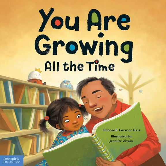 All the Time You Are Growing All the Time, (Hardcover)