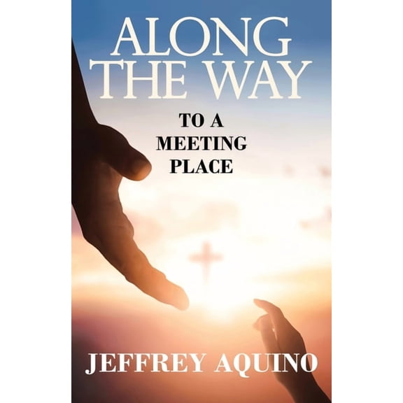 Along the Way: To a Meeting Place, (Paperback)