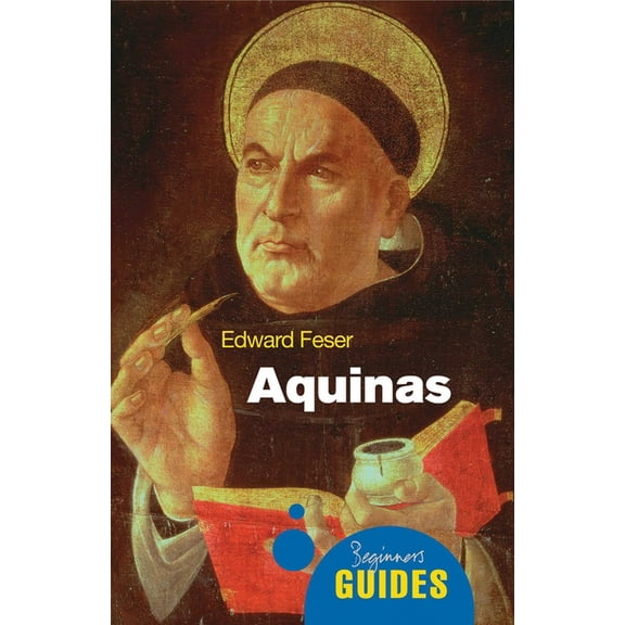 Beginner's Guides Aquinas: A Beginner's Guide, (Paperback)
