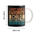 thumbnail image 2 of Taza Vintage para Hija, Diseño Humorístico "No Tengo Hijo Favorito", Impresa Por Ambos Lados, de Cerámica, Apta para Lavavajillas y Microondas, Ideal para El Día de La Madre y El Día Del Pad, 2 of 5