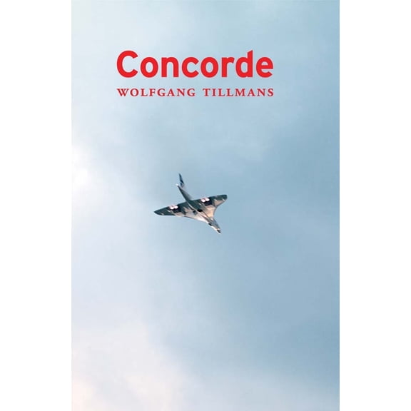 Wolfgang Tillmans: Concorde, (Paperback)