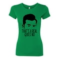thumbnail image 2 of That's a Real Quick No David TV Quote Pop Culture Womens Slim Fit Junior Tee, Kelly, Small, 2 of 3