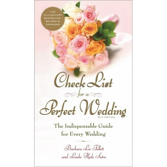 Check List for a Perfect Wedding, 6th Edition : The Indispensible Guide for Every Wedding (Paperback)