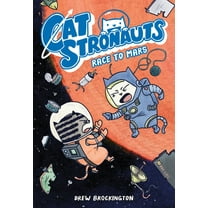 Catstronauts Catstronauts: Race to Mars, Book 2, (Paperback)