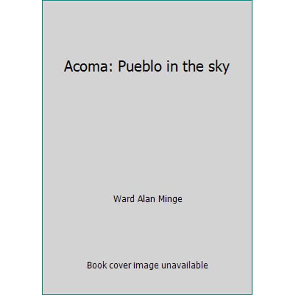 Pre-Owned Acoma: Pueblo in the sky (Hardcover) 0826304028 9780826304025
