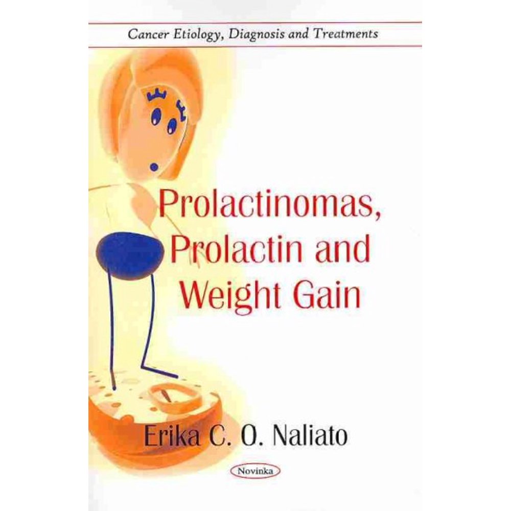 Prolactinomas, Prolactin and Weight Gain