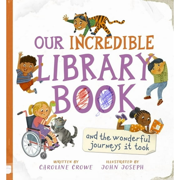 Our Incredible Library Book (and the Wonderful Journeys It Took), (Hardcover)