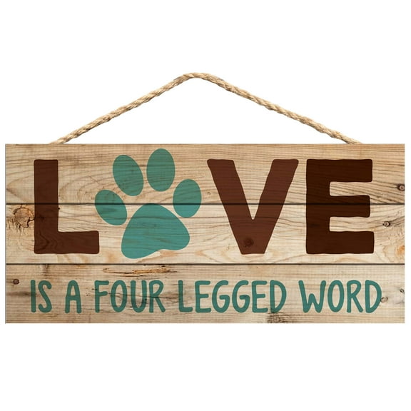 Love is a Four Legged Word Pet Paw 5 x 10 Wood Plank Design Hanging Sign