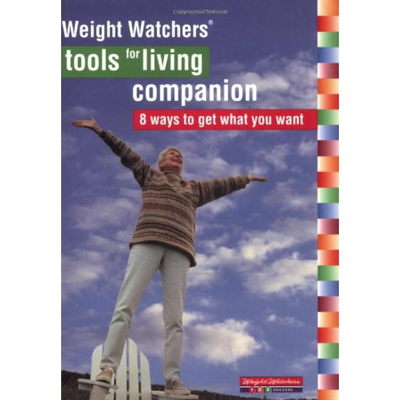 Pre-Owned Weight Watchers Tools for Living Companion: 8 Waysto Get What You Want (Paperback) 0764561324 9780764561320