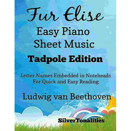 Fur Elise Easy Piano Sheet Music Tadpole Edition - (Fur Elise Best Version)