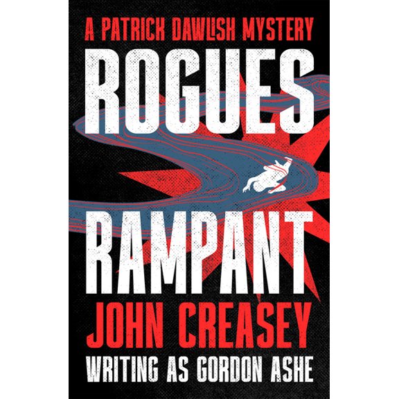 The Patrick Dawlish Mysteries Rogues Rampant: Volume 11, (Paperback)