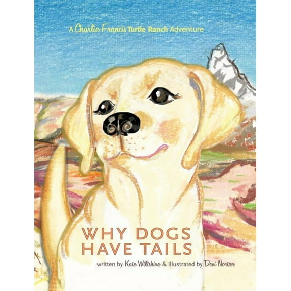 Why Dogs Have Tails, (Hardcover)