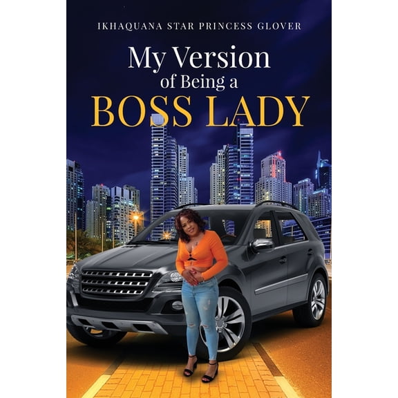 My Version of Being A Boss Lady, (Paperback)