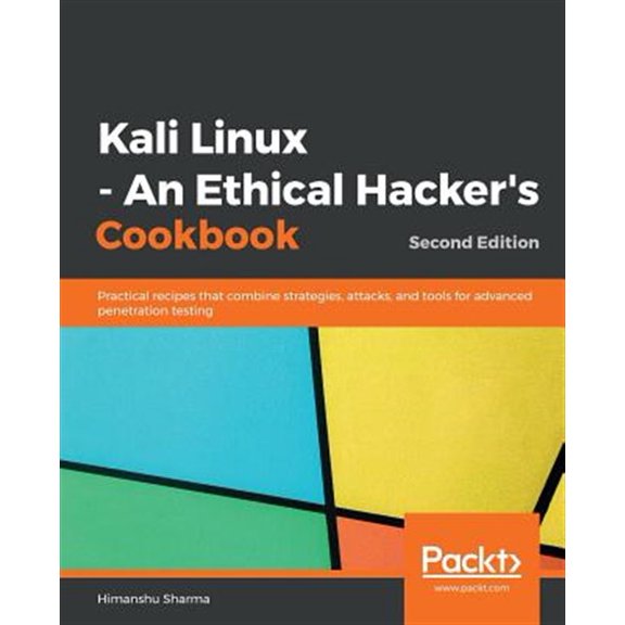Pre-Owned Kali Linux - An Ethical Hacker's Cookbook - Second Edition: Practical recipes that combine strategies, attacks, and tools for advanced penetration testing (Paperback)