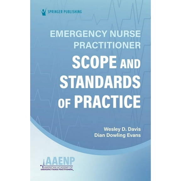 Emergency Nurse Practitioner Scope and Standards of Practice, (Paperback)