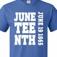 thumbnail image 4 of Inktastic Juneteenth June 19, 1865 T-Shirt, 4 of 5