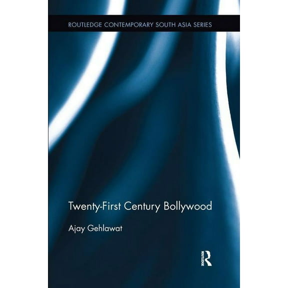 Routledge Contemporary South Asia Twenty-First Century Bollywood, (Paperback)