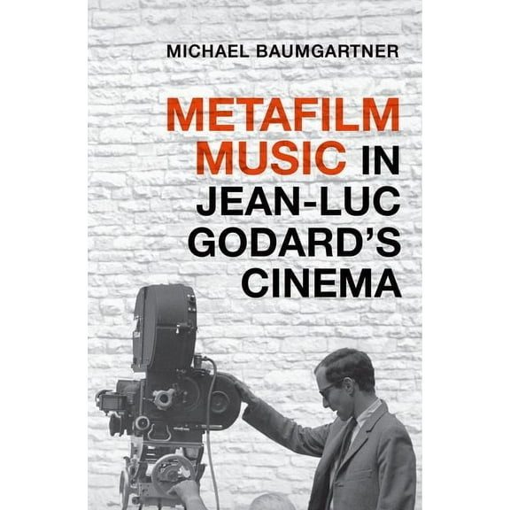 Oxford Music / Media Metafilm Music in Jean-Luc Godard's Cinema, (Paperback)
