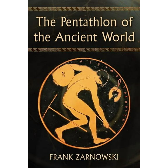 The Pentathlon of the Ancient World (Paperback)
