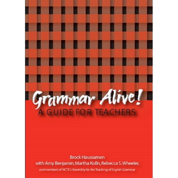 Grammar Alive!: A Guide for Teachers, (Paperback)