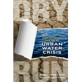 thumbnail image 1 of Pre-Owned Dry Run: Preventing the Next Urban Water Crisis (Paperback) 0865716706 9780865716704, 1 of 1