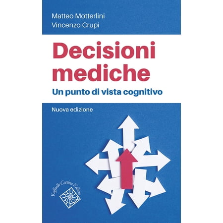 Matteo Motterlini Vincenzo Decisioni mediche. Un punto di vista cognitivo. Nuova (Paperback)