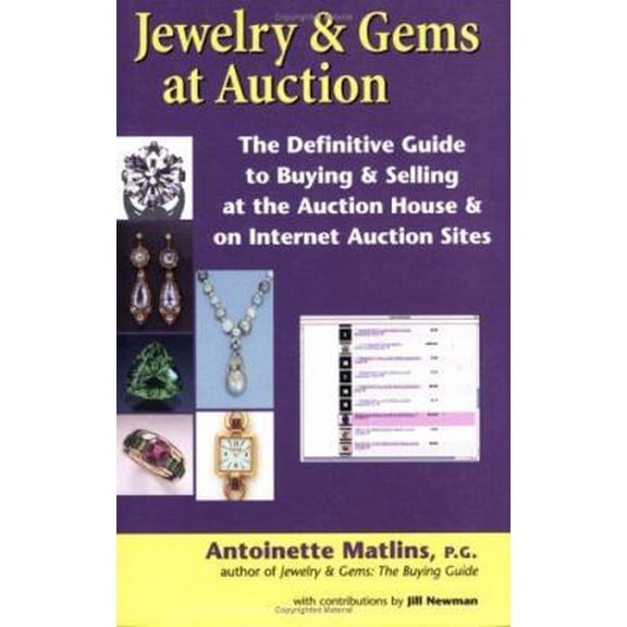 Pre-Owned Jewelry & Gems at Auction: The Definitive Guide to Buying & Selling at the Auction House & on Internet Auction Sites (Paperback) 0943763290 9780943763293