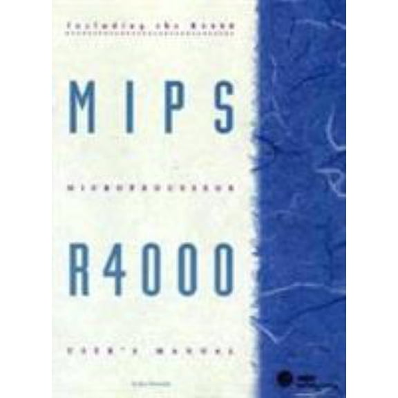 Pre-Owned MIPS R4000 User's Manual (Paperback) 0131059254 9780131059252