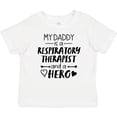 thumbnail image 3 of Inktastic My Daddy is a Respiratory Therapist and a Hero Boys or Girls Baby T-Shirt, 3 of 5