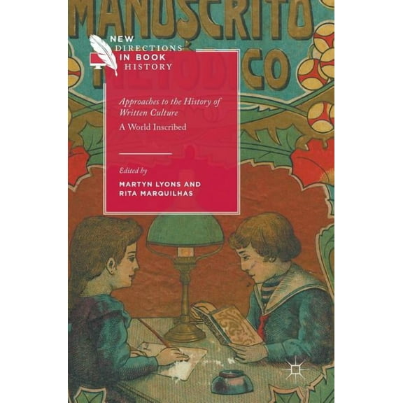 New Directions in Book History Approaches to the History of Written Culture: A World Inscribed, (Hardcover)