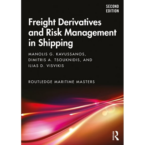 Routledge Maritime Masters Freight Derivatives and Risk Management in Shipping, (Paperback)