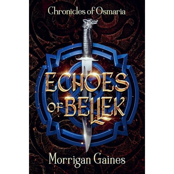 The Chronicles of Osmaria Echoes of Bellek, Book 1, (Paperback)
