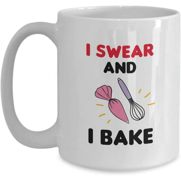 I swear and I bake Mug, Gift for Bakers, Bakers Gift for Women Men, Gifts for Chefs, Chef Gifts, Bakery Gift, 15oz Coffee Mug