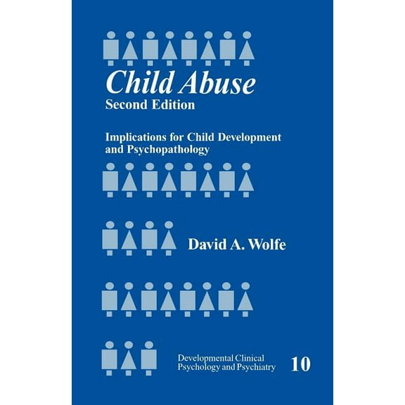 Developmental Clinical Psychology and Ps Child Abuse: Implications for Child Development and Psychopathology, Book 10, (Paperback)