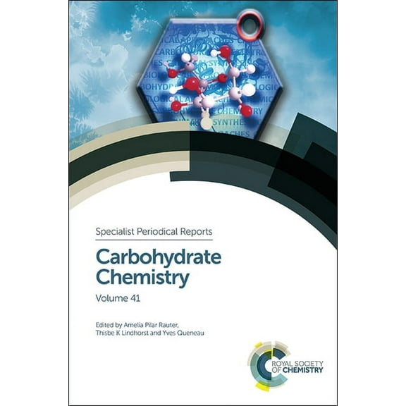 Specialist Periodical Reports - Carbohyd Carbohydrate Chemistry: Volume 41, Book 41, (Hardcover)